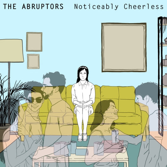 Abruptors - Noticeably Cheerless - LP Vinyl Record