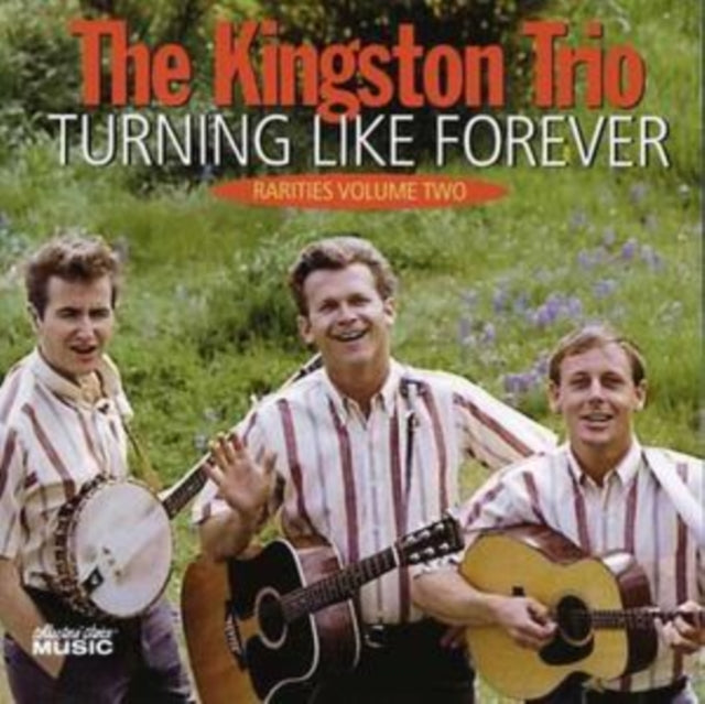 Kingston Trio - Turning Like Forever Rarities: Vol. 2 Music CD