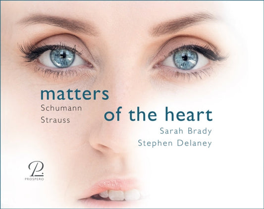 Sarah; Stephen Delaney Brady - Schumann & Strauss: Matters Of The Heart - A Journey Through A Woman´S Love & Life Music CD