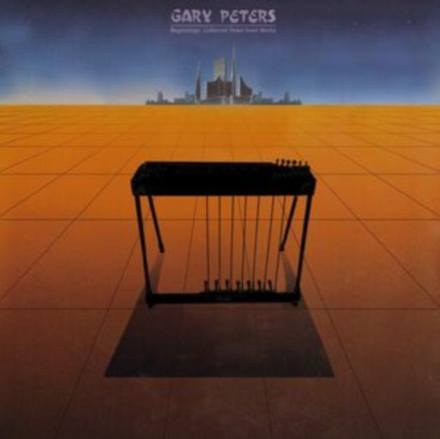 Gary Peters - Beginnings: Collected Pedal Steel Guitar Works - LP Vinyl Record