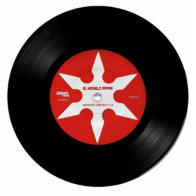 El Michels Affair - Shimmy Shimmy Ya B/W Incarcerated Scarfaces - 7 Inch Vinyl Record