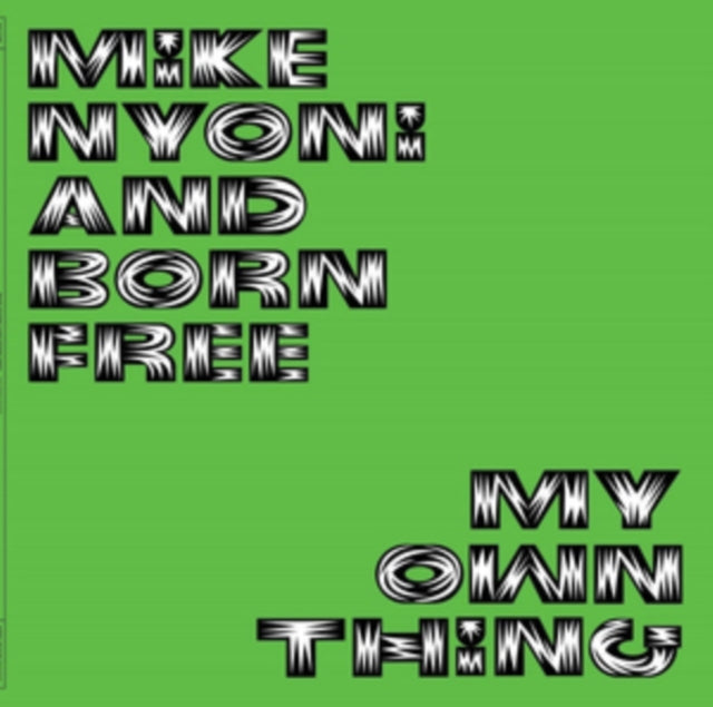 Mike & Born Free Nyoni - My Own Thing - LP Vinyl Record
