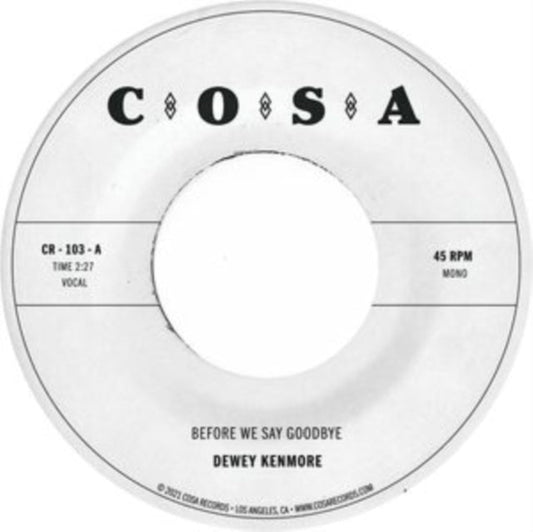 Dewey Kenmore - Before We Say Goodbye - 7 Inch Vinyl