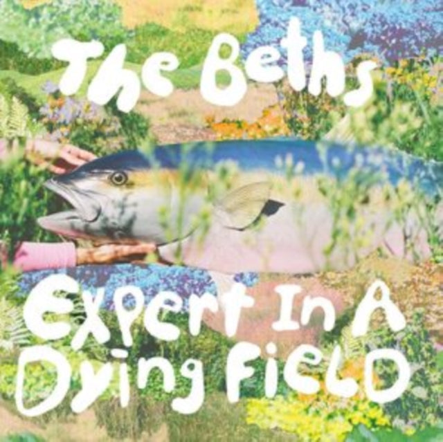 Beths - Expert In A Dying Field (Evergreen LP Vinyl) Vinyl Record