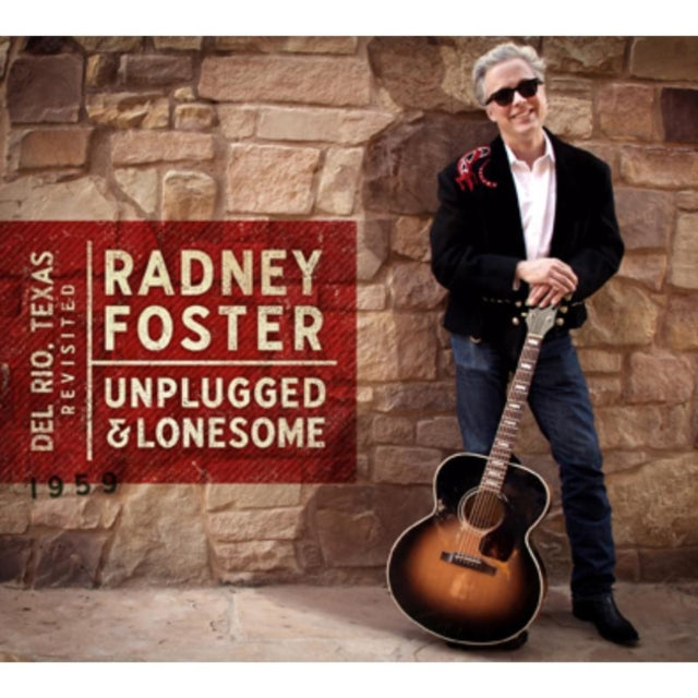 Radney Foster - Del Rio Tx Revisited: Unplugged & Lonesome  Music CD