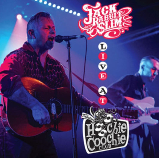 Jack Rabbit Slim - Live At The Hoochie Coochie Club Music CD