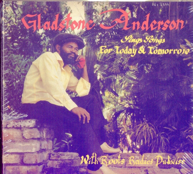 Gladstone / Roots Radics Anderson - Sings Songs For Today & Tomorrow / RadicalMusic CD