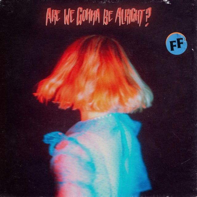 Fickle Friends - Are We Gonna Be Alright? Music CD