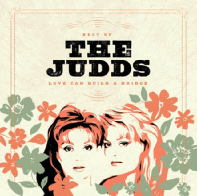 Judds - Love Can Build A Bridge: Best Of The Judd - LP Vinyl Record