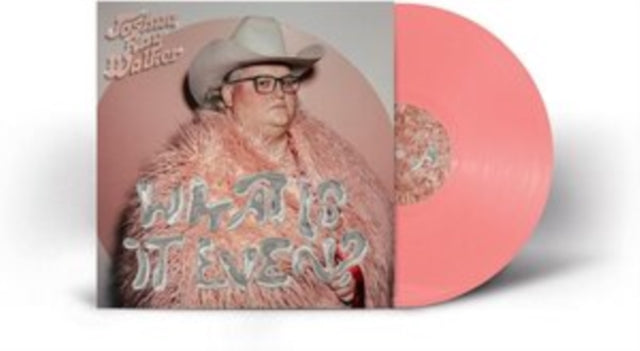 Joshua Ray Walker - What Is It Even? (Coloured LP Vinyl) Vinyl Record