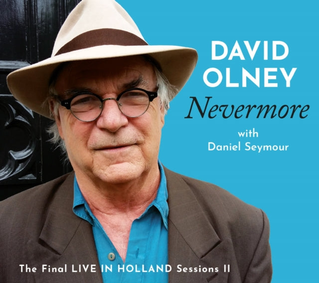 David Olney - Nevermore: The Final Live In Holland Sessions Ii Music CD