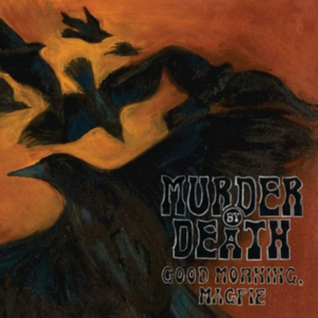 Murder By Death - Good Morning Magpie - LP Vinyl