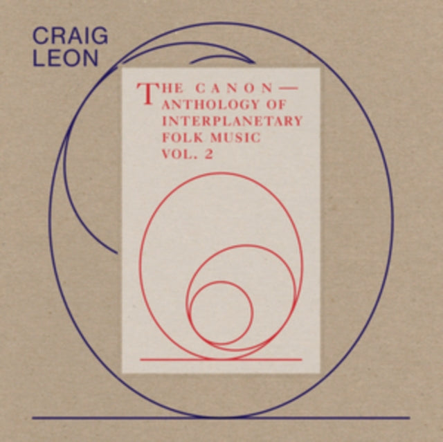 Craig Leon - Anthology Of Interplanetary Folk Music Vol. 2: The Canon  Music CD