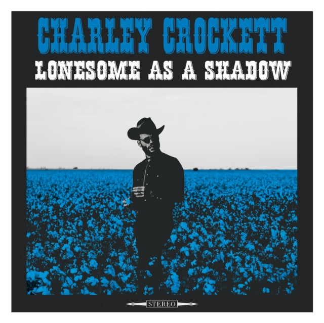 Charley Crockett - Lonesome As A Shadow  Music CD
