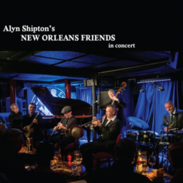Alyn Shipton - New Orleans Friends In Concert  Music CD