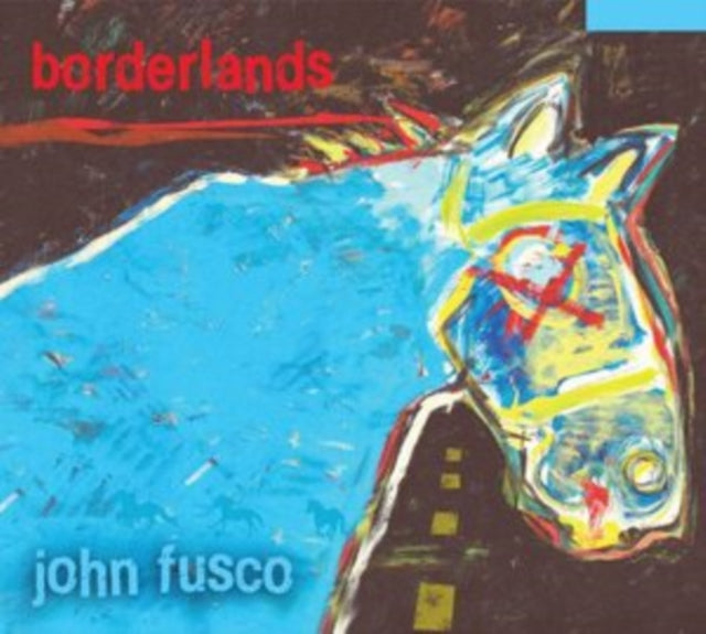 John Fusco - Borderlands  Music CD