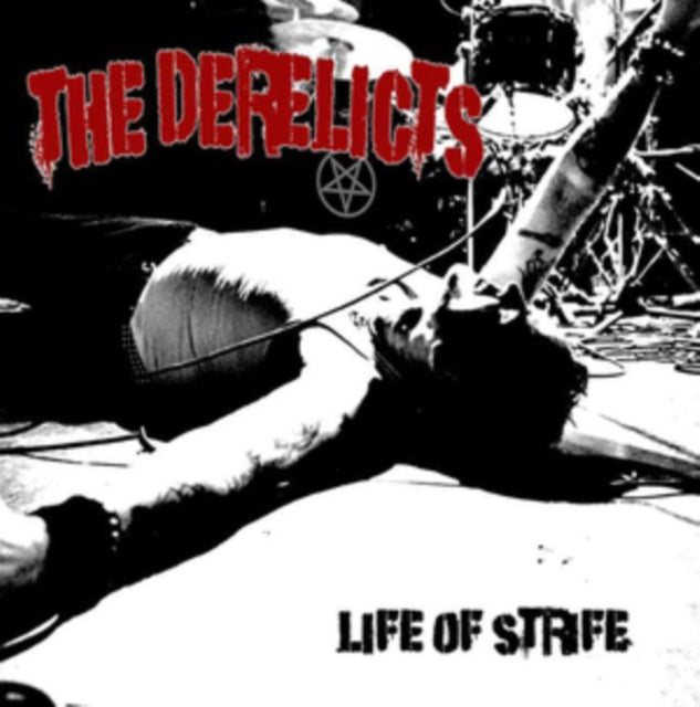 Derelicts - Life Of Strife - LP Vinyl Record