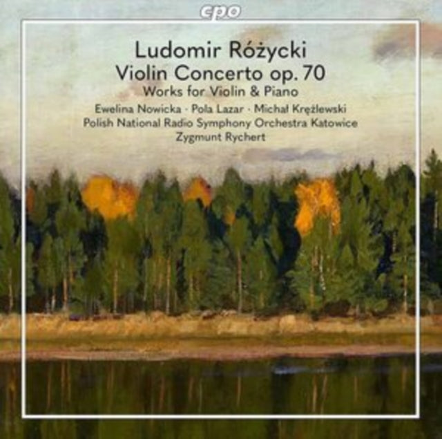 Ewelina; Pola Lazar; Michal Krezlewski; Polish National Radio Symphony Orchestra In Katowice Nowicka - Rozycki: Violin Works Music CD