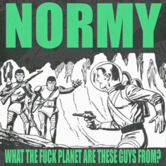 Normy - What The Fuck Planet Are These Guys From? - LP Vinyl Record