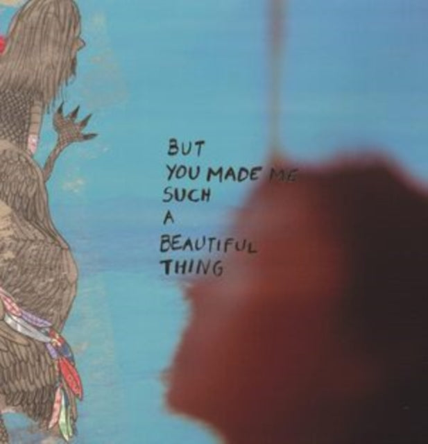 But You Made Me Such A Beautiful Thing Vinyl Record