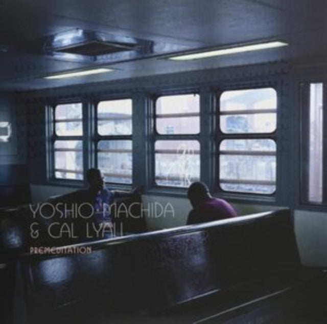 Yoshio & Cal Lyall Machida - Premeditation - 10 Inch Vinyl Record
