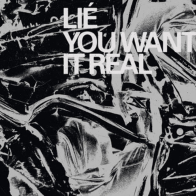 Lie - You Want It Real Music CD