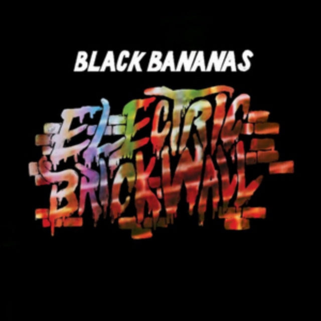 Black Bananas - Electric Brick Wall - LP Vinyl Record