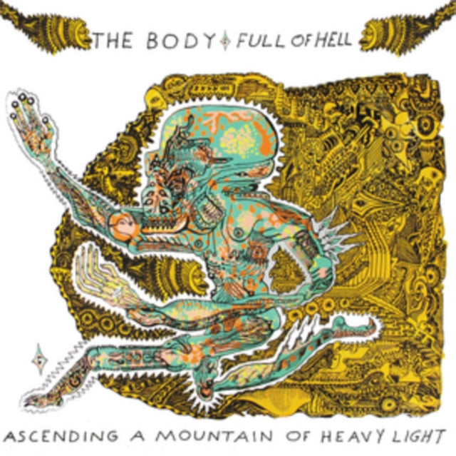Body & Full Of Hell - Ascending A Mountain Of Heavy Light  Music CD