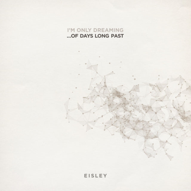 Eisley - I'm Only Dreaming...Of Days Long Past - LP Vinyl