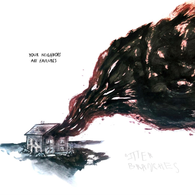 Bitter Branches - Your Neighbors Are Failures - LP Vinyl Record