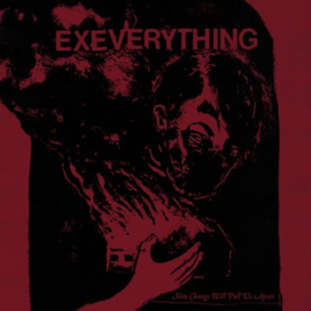 Ex Everything - Slow Change Will Pull Us Apart  Music CD