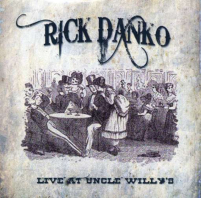 Rick Danko - Live At Uncle Willt's  Music CD