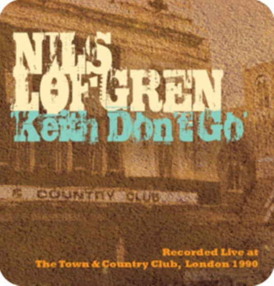 Nils Lofgren - Keith Don't Go: Live At The T&C Music CD