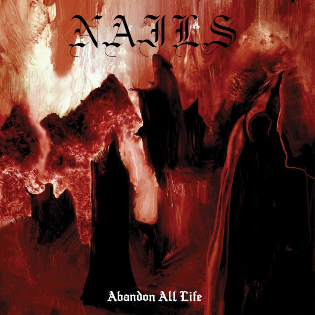 Nails - Abandon All Life - LP Vinyl Record