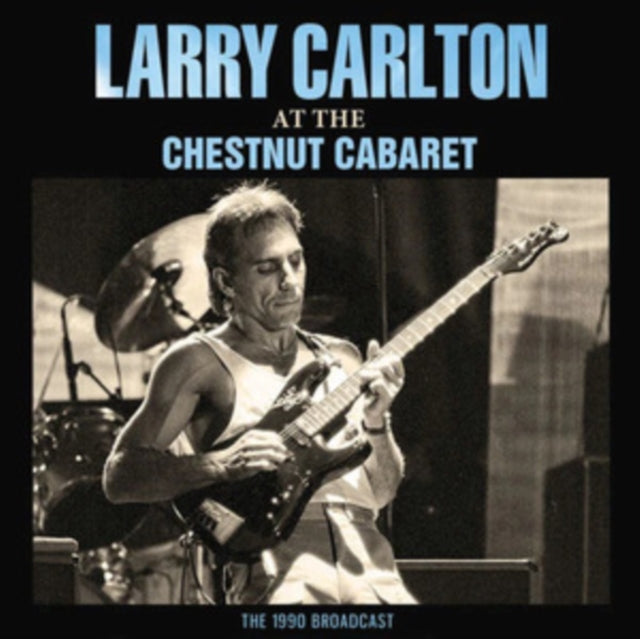 Larry Carlton - At The Chestnut Cabaret  Music CD