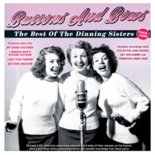 Dinning Sisters - Buttons & Bows:The Best Of The Dinning Sisters 1942-55 Music CD