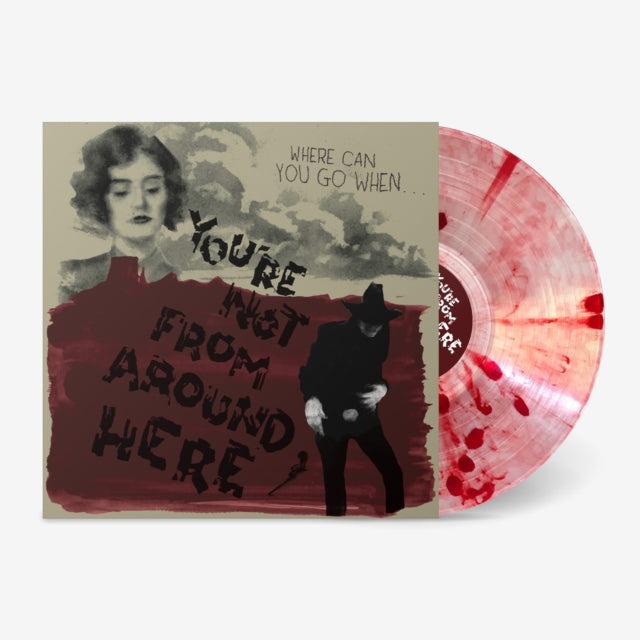 Various Artists - You're Not From Around Here (Transparent W/ Red Splatter LP Vinyl) Vinyl Record