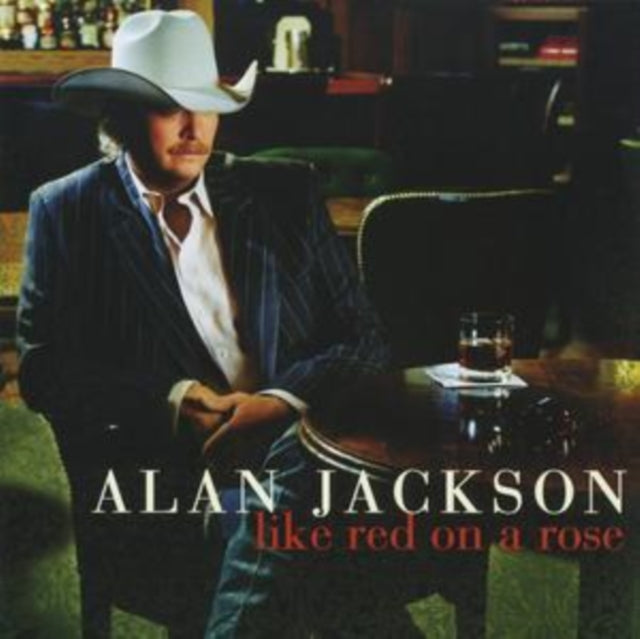 Alan Jackson - Like Red On A Rose Music CD