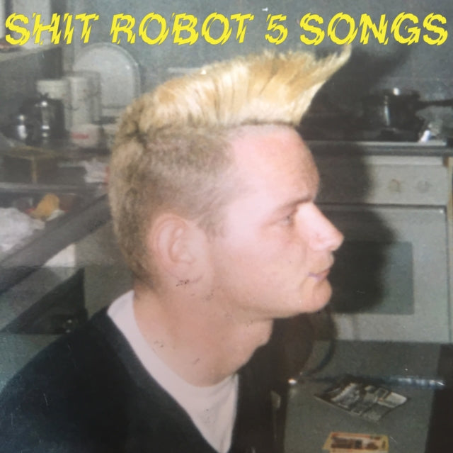 Shit Robot - 5 Songs Ep - 12 Inch Vinyl