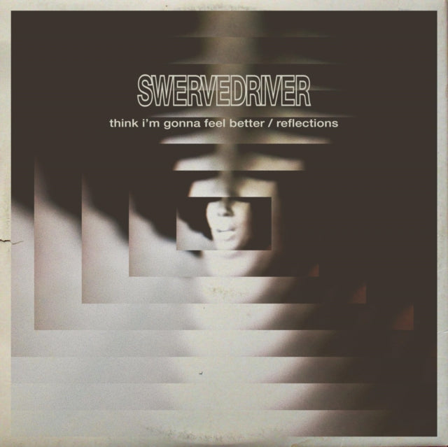 Swervedriver - Think I'm Gonna Feel Better B/W Reflections (Clear Vinyl) Vinyl Record