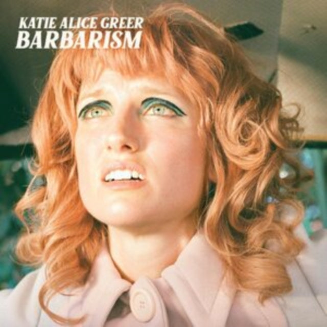 Katie Alice Greer - Barbarism  Music CD