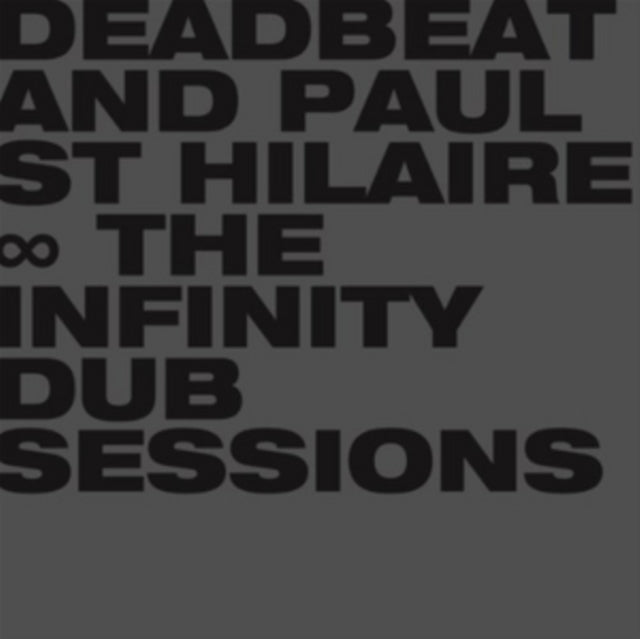 Deadbeat & Paul St Hilaire - Infinity Dub Sessions Music CD
