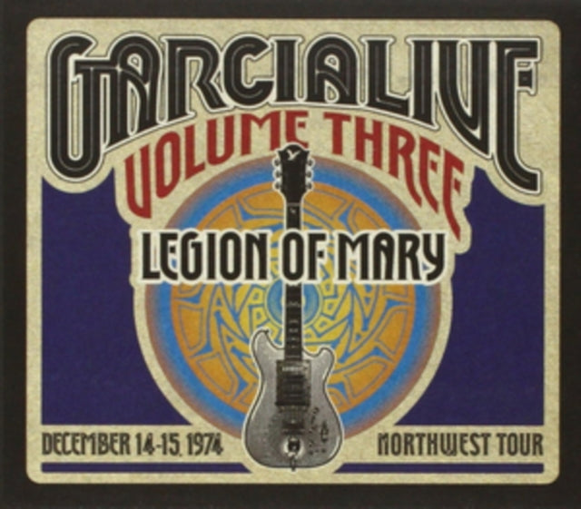 Legion Of Mary - Garcia Live Vol.3: Dec 14 - 15 1974 Northwest Tour  Music CD