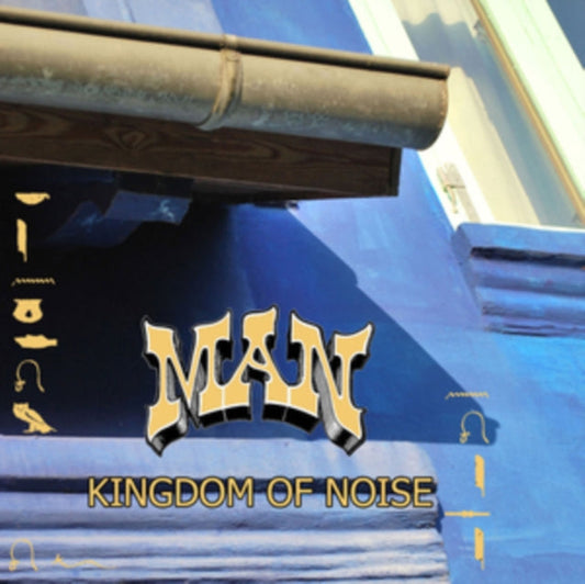 Man - Kingdom Of Noise Music CD