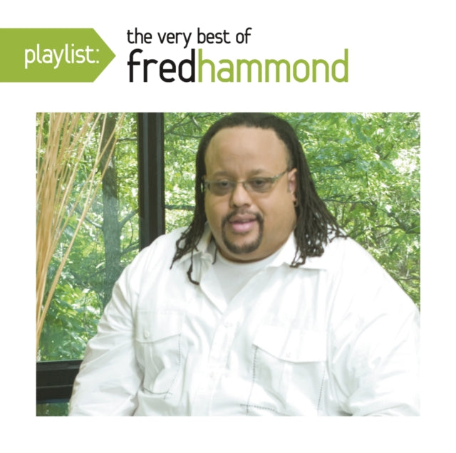 Playlist: Very Best Of Fred Hammond Music CD
