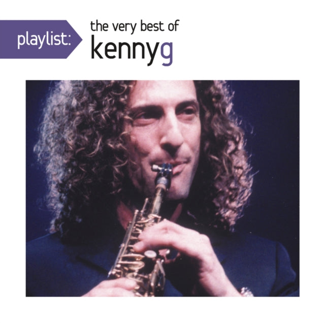 Playlist: Very Best Of Kenny G Music CD