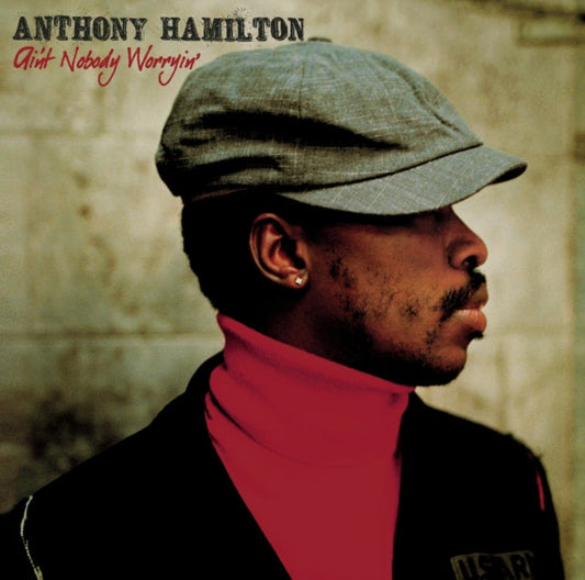 Anthony Hamilton - Ain't Nobody Worryin  Music CD