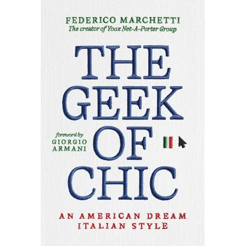 The Geek of Chic: An American Dream Italian Style