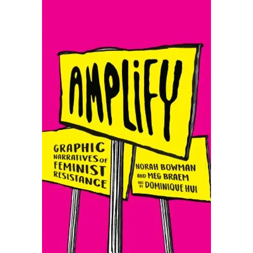 Amplify: Graphic Narratives of Feminist Resistance