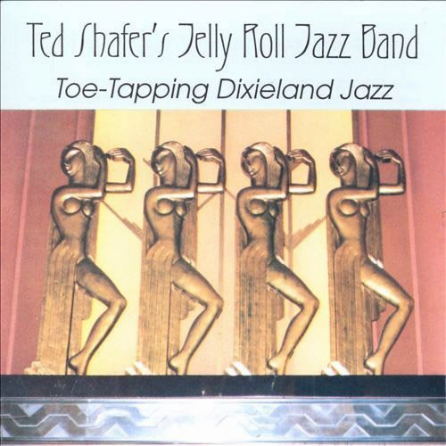 Shafer,ted / Jelly Roll Jazz Band - Toe-tapping Dixieland Jazz - Music CD